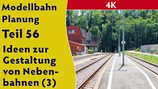 4K – Modellbahn Planung Teil 56 – Ideen zur Gestaltung von Nebenbahnen 3 [upl. by Idrahs725]