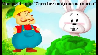 Mon petit lapin quotCherchez moi coucou coucouquot [upl. by Colas]