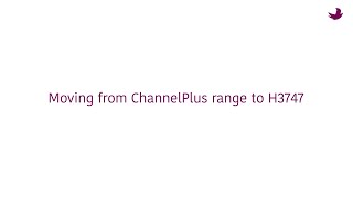 Moving from ChannelPlus to H3747 [upl. by Ecinad]