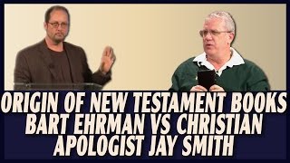 Origin Of Bible New Testament Books  Bart Ehrman vs Christian Apologists part 24 [upl. by Zerk]