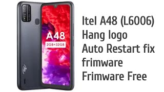 Itel A48 L6006 Full Flash Stock Rom Firmware free auto restart deadboot fix frimware free [upl. by Namharludba447]