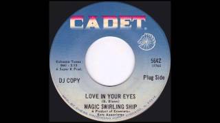 Magic Swirling Ship  Love In Your Eyes 1969 [upl. by Vacla411]