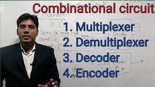 Multiplexer ll Demultiplexer ll Decoder ll Encoder ll Combinational circuit ll [upl. by Seana]