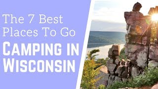 7 Best Places to go Camping in Wisconsin [upl. by Spring]