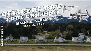 Officers Row  Port Chilkoot  Haines  Alaska  May 15 2022 [upl. by Oiramad246]