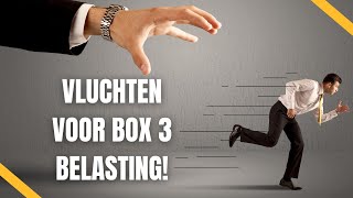 Box 3 VERHOGING waarom VERMOGEN zal VLUCHTEN uit Nederland [upl. by Liggitt226]