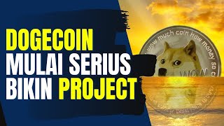 DOGECOIN MULAI SERIUS BIKIN PROJECT [upl. by Batsheva]