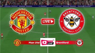 MAN UTD VS BRENTFORD LIVE STREAM – WATCH THE ACTION UNFOLD [upl. by Eryn]