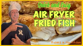 QUICK AND EASY AIR FRYER FRIED FISH  Richard in the kitchen [upl. by Jamille]