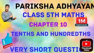 class 5th math chapter 10 tenths and hundredths Pariksha adhyayan MP Board Very short ans type [upl. by Ludmilla]