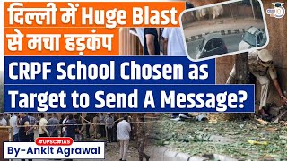 Delhi school Blast heard 2 km away Explosives Positioned for shockwaves  Know the Details [upl. by Ahsinut]