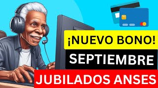 🔴 ANSES Nuevo BONO para Jubilados en Septiembre 💰 ¿Te corresponde [upl. by Akirrehs659]