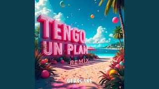 Tengo Un Plan Remix [upl. by Jona]