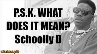 Schoolly D  PSK What Does It Mean Lyrics [upl. by Ymme856]