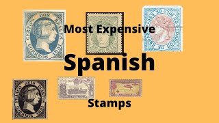 Most Expensive 85 Most Expensive Spanish Stamps [upl. by Nad]