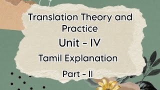 Translation Theory and Practice  Unit  4  Tamil Explanation  Part  II  BA English  MSU [upl. by Natam]