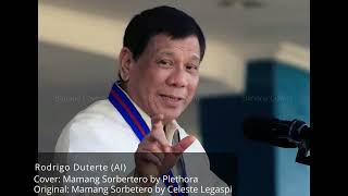 Duterte sings Mamang Sorbetero AI Cover [upl. by Salohci]