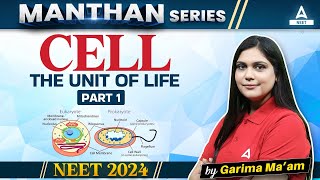 Cell the Unit of Life Class 11  NCERT Highlights  Part 1  NEET 2024  Garima Goel [upl. by Reeva718]