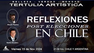 Tertulia Artística 173 Reflexiones post elecciones en Chile [upl. by Wehtta]