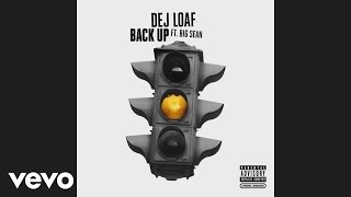 DeJ Loaf  Back Up Audio ft Big Sean [upl. by Yerffoej253]