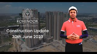 Kohinoor Construction Update 30th June 2023  Aurobindo Realty [upl. by Redleh]