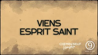 Viens Esprit Saint  Chemin Neuf Worship [upl. by Aital]