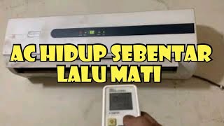 Ac hidup sebentar lalu mati bunyi beep 3 kali Lihat sini apa penyebabnya [upl. by Eniruam]