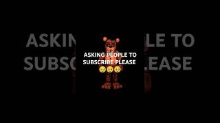 Asking Anyone To Subscribe  PART 2 🔥 fnaf witheredfreddy subscribe trend idk [upl. by Ahsinot914]