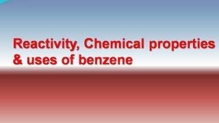 Reactivity Chemical properties amp uses of benzene [upl. by Johnette]