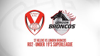 RD 2 U19s  St Helens vs London Broncos [upl. by Navarro871]