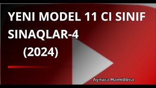 Yeni model 11 ci sinif sinaqlar4 2024 [upl. by Herbert]