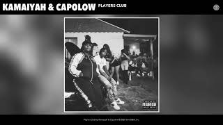 Kamaiyah amp Capolow  quotPlayers Club [upl. by Natalya]