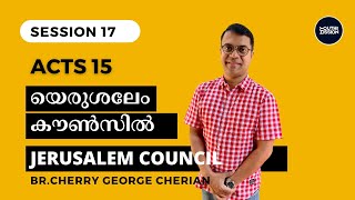 Acts 15  SESSION 17  Jerusalem Council  Cherry George Cherian [upl. by Pastelki808]