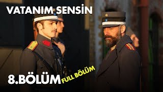 Vatanım Sensin 8 Bölüm  Full Bölüm [upl. by Grata]