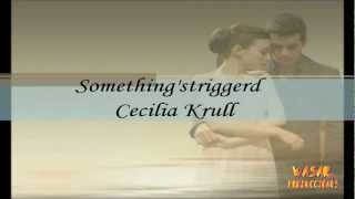 Somethings triggered  Cecilia Krull  3MSC  Subtitulada Español  Ingles [upl. by Yannodrahc]