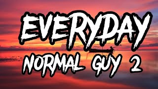 Everyday Normal Guy 2 Jon LajoieLyrics [upl. by Eiduam152]