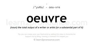 Pronunciation of Oeuvre  Definition of Oeuvre [upl. by Vern]