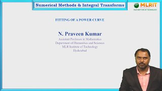 LEC11 Numerical Methods amp Integral Transforms  Fitting of a Power Curve by N Praveen Kumar [upl. by Brufsky]