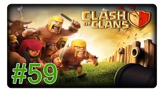 Clash of Clans 59 Der Clan wird besser und besser «» Lets Play  Deutsch [upl. by Naerad898]