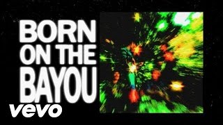 Creedence Clearwater Revival  Born On The Bayou Official Lyric Video [upl. by Susann]