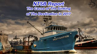 The NTSBs Final Report on FV Destinations Sinking on Feb11 2017 [upl. by Katti942]