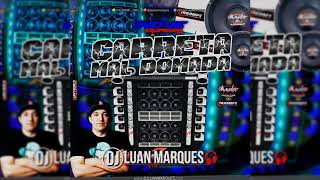 CD CARRETA MAL DOMADA  DJ LUAN MARQUES [upl. by Alleras]