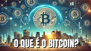 O Que é o Bitcoin Descubra o Verdadeiro Valor do Bitcoin em Apenas 10 Minutos [upl. by Bevash]