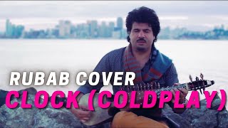 Homayoun Sakhi  Clock Coldplay  Rubab Cover [upl. by Coppins]