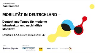 FAZMobilitätsgipfel – DeutschlandTempo für moderne Infrastrukturen [upl. by Donica]