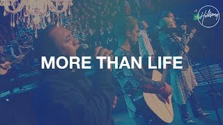 More Than Life  Hillsong Worship [upl. by Arrehs295]