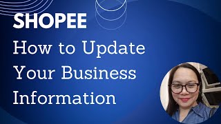 How to Update Your SHOPEE Business Information [upl. by Hukill]