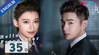 Hello Procurator EP35  Female Procurator Growth Drama  Sun YiZhang HaoweiZhu Yuchen  YOUKU [upl. by Chapin]