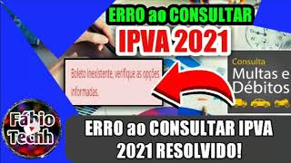 Como CONSULTAR VALOR do IPVA 2021  ERRO Boleto Inexistente Verifique as Opções Informadas [upl. by Hyo124]