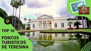 O que fazer em Teresina 10 pontos turísticos mais visitados teresinapiaui [upl. by Hutson]